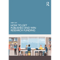 How to Get Published and Win Research Funding - Paperback