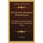 The Life and Adventures of David Lewis: The Robber and Counterfeiter, the Terror of the Cumberland Valley - Hardcover