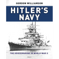 Hitler's Navy: The Kriegsmarine in World War II - Hardcover