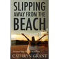 Slipping Away from the Beach: The Haunted Ship Trilogy Book Two - Paperback