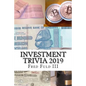 Investment Trivia 2019: The Fun Side of Money, Stocks, Bonds, and Wall Street - Paperback