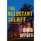 The Reluctant Sheriff - Hardcover