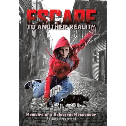Escape to Another Reality: Memoirs of a Reluctant Messenger - Hardcover