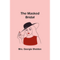 The Masked Bridal - Paperback