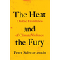 The Heat and the Fury: On the Frontlines of Climate Violence - Hardcover