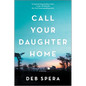 Call Your Daughter Home - Paperback