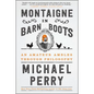 Montaigne in Barn Boots: An Amateur Ambles Through Philosophy - Paperback