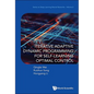 Iterative Adaptive Dynamic Program Self-Learn Optimal Contro - Hardcover