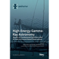High-Energy Gamma-Ray Astronomy: Results on Fundamental Questions after 30 Years of Ground-Based Observations - Hardcover