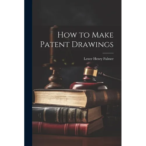 How to Make Patent Drawings - Paperback