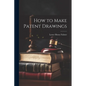 How to Make Patent Drawings - Paperback