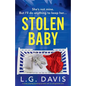 Stolen Baby: A totally gripping psychological thriller with an unforgettable twist - Paperback