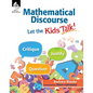 Mathematical Discourse: Let the Kids Talk! - Paperback