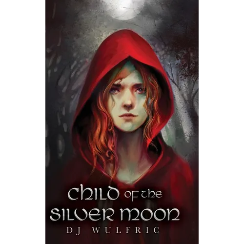 Child of the Silver Moon - Hardcover