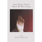How Things Tasted When We Were Young - Paperback