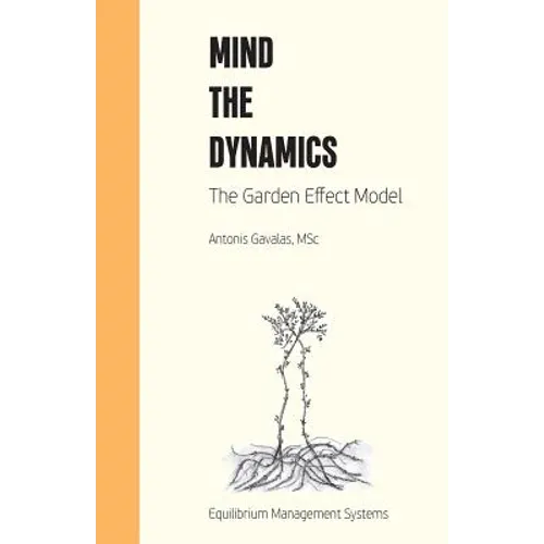 Mind the Dynamics: The Garden Effect Model - Paperback