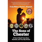 The Sons of Chester: A Tale of Small Town Boys, Baseball, and Very Big Dreams - Paperback