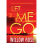 Let Me Go - Hardcover