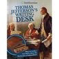 Thomas Jefferson's Writing Desk: What an Artifact Can Tell Us about the Declaration of Independence - Hardcover