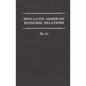 Sino-Latin American Economic Relations - Hardcover