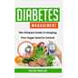 Diabetes Management: The Ultimate Guide to Keeping Your Sugar Level in Control - Paperback