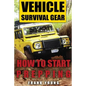 Vehicle Survival Gear: How to Start Prepping: (Prepping, Prepper's Guide) - Paperback