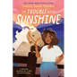 The Trouble with Sunshine - Hardcover