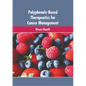 Polyphenols-Based Therapeutics for Cancer Management - Hardcover