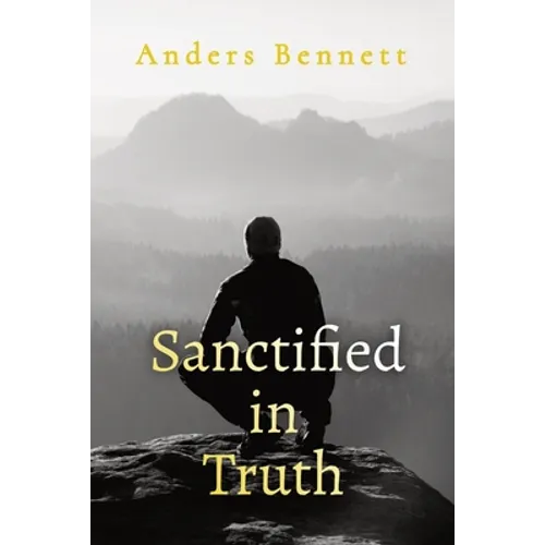 Sanctified in Truth: 90-Day Mens Devotional - Paperback