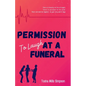 Permission To Laugh At a Funeral - Paperback