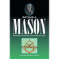 Arthur J. Mason: Engineer, Inventor, and Agriculturist - Paperback