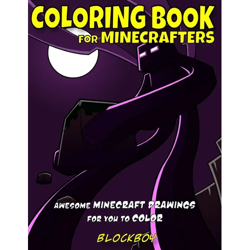 Coloring Book for Minecrafters: Awesome Minecraft Drawings for You to Color - Paperback