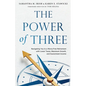 The Power of Three: Navigating You to a Worry-Free Retirement with Lower Taxes, Maximum Growth, and Guaranteed Income - Paperback