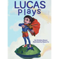 Lucas Plays - Hardcover