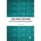 Legal Rights for Rivers: Competition, Collaboration and Water Governance - Paperback