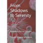From Shadows to Serenity - Paperback