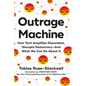 Outrage Machine: How Tech Amplifies Discontent, Disrupts Democracy--And What We Can Do about It - Hardcover