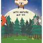 Into Nature We Go - Hardcover
