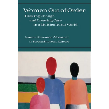 Women Out of Order: Risking Change and Creating Care in a Multicultural World - Paperback