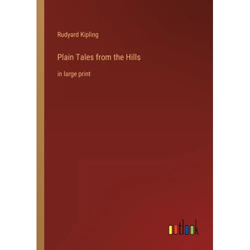 Plain Tales from the Hills: in large print - Paperback