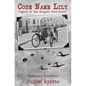 Code Name Lily - Paperback