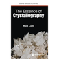 The Essence of Crystallography - Hardcover