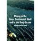 Mining in the Outer Continental Shelf and in the Deep Ocean - Paperback