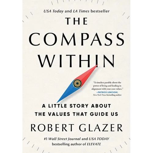 The Compass Within: A Little Story about the Values That Guide Us - Hardcover