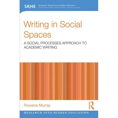 Writing in Social Spaces: A Social Processes Approach to Academic Writing - Paperback