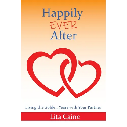 Happily Ever After: Living the Golden Years With Your Partner - Paperback