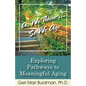 As We Think... So We Age-Exploring Pathways to Meaningful Aging - Paperback