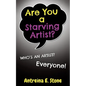 Are You a Starving Artist? Who's an Artist? Everyone - Paperback