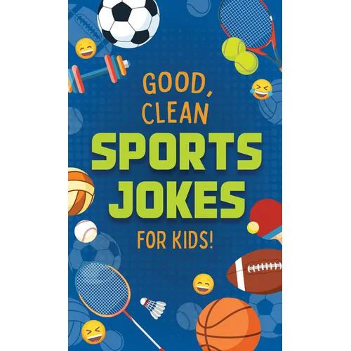 Good, Clean Sports Jokes for Kids! - Paperback