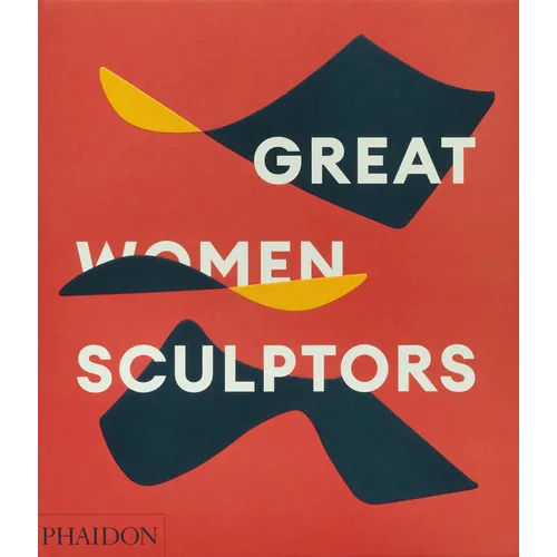 Great Women Sculptors - Hardcover